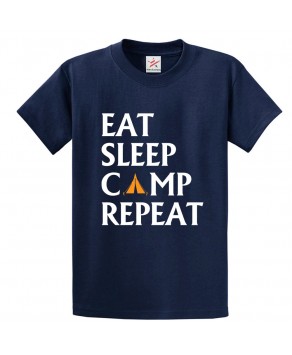 Eat Sleep Camp Repeat Unisex Classic Kids and Adults T-Shirt For Wild Life Lovers and Travellers